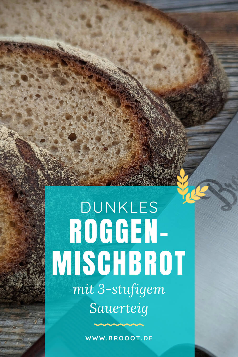 Dunkles Roggenmischbrot Mit dreistufigem Sauerteig